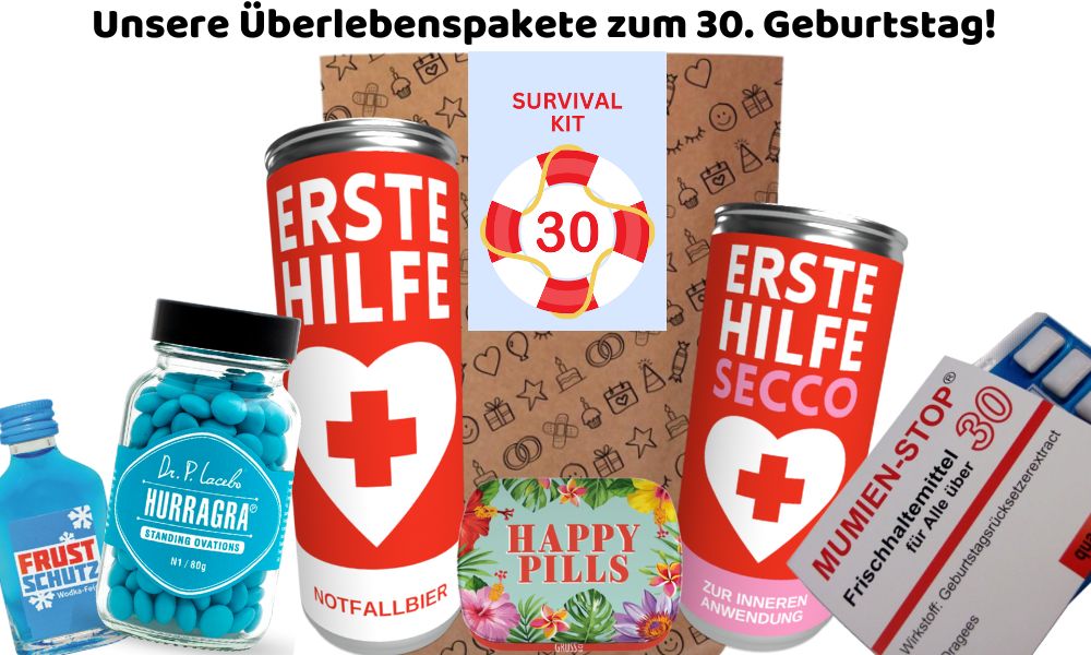 Überlebenspakete zum 30. Geburtstag Überlebenspakete zum 30. Geburtstag
